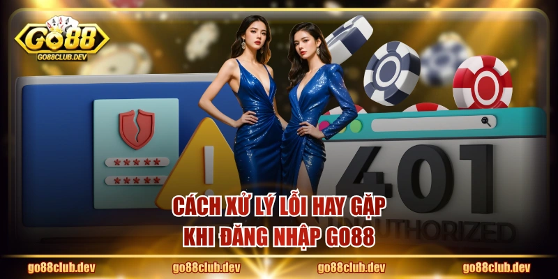 Cách xử lý lỗi hay gặp khi đăng nhập GO88