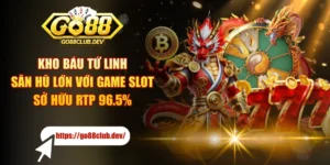 Kho Báu Tứ Linh - Săn Hũ Lớn Với Game Slot Sở Hữu RTP 96.5%