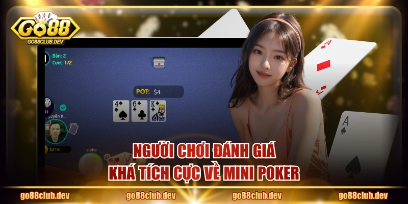Người chơi đánh giá khá tích cực về Mini Poker
